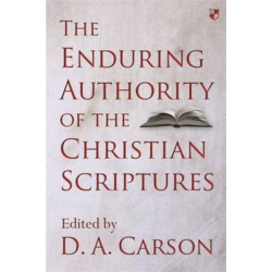 The Enduring Authority of the Christian Scriptures