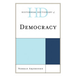 Historical Dictionary of Democracy