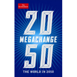 The Economist: Megachange: The world in 2050