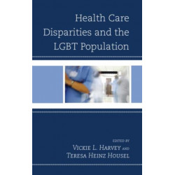 Health Care Disparities and the LGBT Population