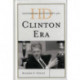 Historical Dictionary of the Clinton Era