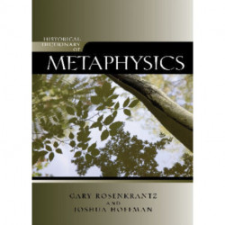 Historical Dictionary of Metaphysics