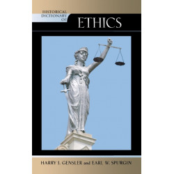 Historical Dictionary of Ethics