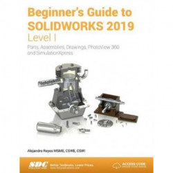 Beginner's Guide to SOLIDWORKS 2019 - Level I