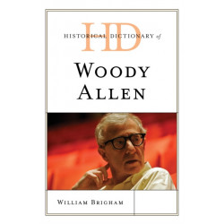 Historical Dictionary of Woody Allen