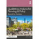 Qualitative Analysis for Planning & Policy: Beyond the Numbers