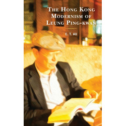 The Hong Kong Modernism of Leung Ping-kwan