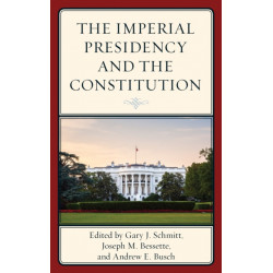 The Imperial Presidency and the Constitution