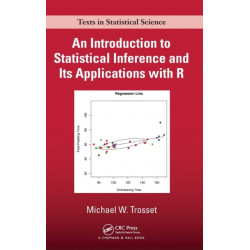 An Introduction to Statistical Inference and Its Applications with R