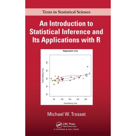 An Introduction to Statistical Inference and Its Applications with R