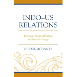 Indo–US Relations: Terrorism, Nonproliferation, and Nuclear Energy