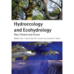 Hydroecology and Ecohydrology: Past, Present and Future