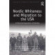 Nordic Whiteness and Migration to the USA: A Historical Exploration of Identity