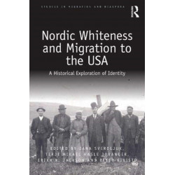 Nordic Whiteness and Migration to the USA: A Historical Exploration of Identity