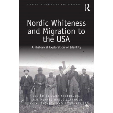 Nordic Whiteness and Migration to the USA: A Historical Exploration of Identity