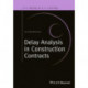 Delay Analysis in Construction Contracts