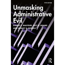 Unmasking Administrative Evil