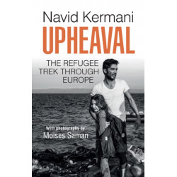 Upheaval: The Refugee Trek through Europe