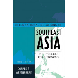 International Relations in Southeast Asia: The Struggle for Autonomy