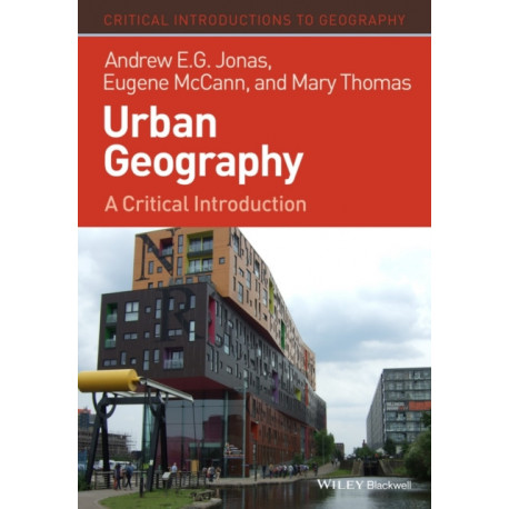 Urban Geography: A Critical Introduction