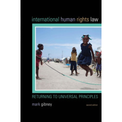 International Human Rights Law: Returning to Universal Principles