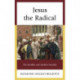 Jesus the Radical: The Parables and Modern Morality