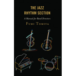 The Jazz Rhythm Section: A Manual for Band Directors
