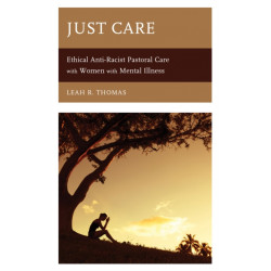 Just Care: Ethical Anti-Racist Pastoral Care with Women with Mental Illness