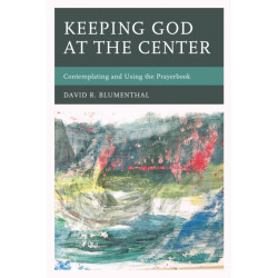 Keeping God at the Center: Contemplating and Using the Prayerbook
