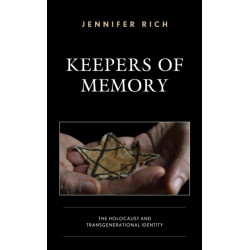Keepers of Memory: The Holocaust and Transgenerational Identity