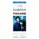 The Kubrick Facade: Faces and Voices in the Films of Stanley Kubrick