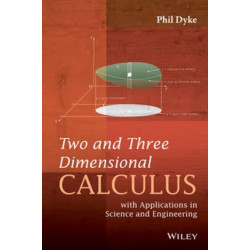Two and Three Dimensional Calculus: with Applications in Science and Engineering