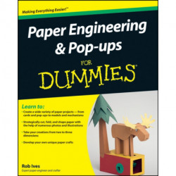Paper Engineering and Pop-ups For Dummies