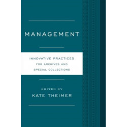 Management: Innovative Practices for Archives and Special Collections