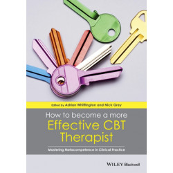 How to Become a More Effective CBT Therapist: Mastering Metacompetence in Clinical Practice