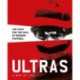 Ultras. A Way of Life: The fight for the soul of Modern Football