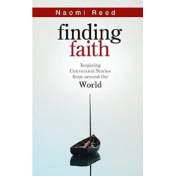 Finding Faith: Inspiring Conversion Stories from Around the World