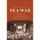 Tea War: A History of Capitalism in China and India
