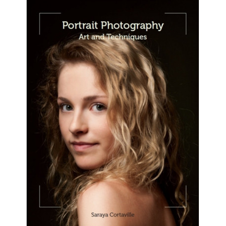 Portrait Photography: Art and Techniques