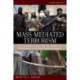 Mass-Mediated Terrorism: Mainstream and Digital Media in Terrorism and Counterterrorism