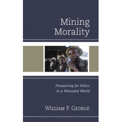 Mining Morality: Prospecting for Ethics in a Wounded World