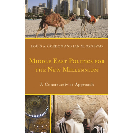 Middle East Politics for the New Millennium: A Constructivist Approach