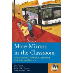 More Mirrors in the Classroom: Using Urban Children's Literature to Increase Literacy