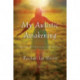 My Autistic Awakening: Unlocking the Potential for a Life Well Lived