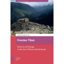 Frontier Tibet: Patterns of Change in the Sino-Tibetan Borderlands