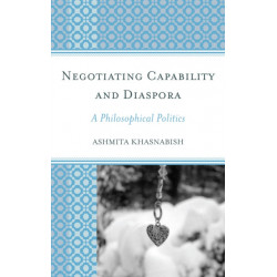 Negotiating Capability and Diaspora: A Philosophical Politics