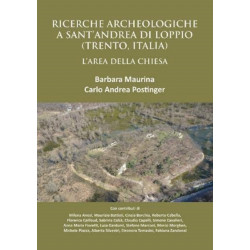 Ricerche Archeologiche a Sant’Andrea di Loppio (Trento, Italia): L'Area della Chiesa