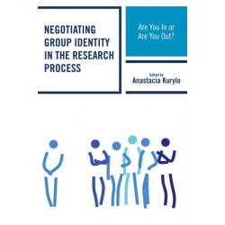 Negotiating Group Identity in the Research Process: Are You In or Are You Out?