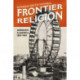 Frontier Religion: Mormons in America, 1857–1907