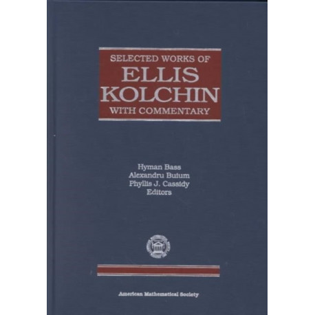 Selected Works of Ellis Kolchin with Commentary